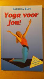 Patricia Blok - Yoga voor jou!, Boeken, Esoterie en Spiritualiteit, Blok, Gelezen, Ophalen of Verzenden, Meditatie of Yoga