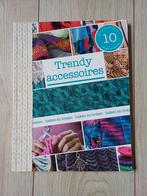 Trendy Accessoires - Breien & Haken, Ophalen of Verzenden, Zo goed als nieuw, Breien of Haken, Patroon of Boek