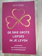 Kate Rose - De drie grote liefdes in je leven, Ophalen of Verzenden, Zo goed als nieuw, Kate Rose