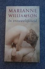 Marianne Williamson. In vrouwelijkheid (Cursus in Wonderen), Ophalen of Verzenden, Gelezen, Spiritualiteit algemeen, Achtergrond en Informatie