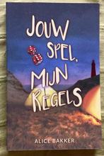 Alice Bakker, Jouw Spel mijn Regels. Onglezen. Young Adult., Ophalen of Verzenden, Zo goed als nieuw