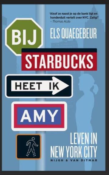 Bij Starbucks heet ik Amy New York City Els Quaegebeur boek beschikbaar voor biedingen