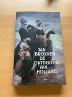 Jan Brokken - De Ontdekking van Holland, Ophalen of Verzenden, 20e eeuw of later, Zo goed als nieuw