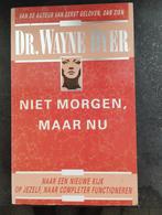 Boek:  niet morgen maar nu - dr Wayne dyer, Ophalen of Verzenden, Gelezen