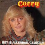 Corry - Het Is Allemaal Gelogen / Single Nieuwstaat, Ophalen of Verzenden, Zo goed als nieuw, 12 inch, Levenslied of Smartlap