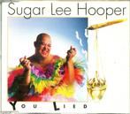 Sugar Lee Hooper - You lied, Nederlandstalig, 1 single, Ophalen of Verzenden, Maxi-single