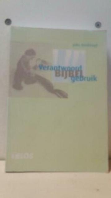 Verantwoord bijbelgebruik / John Boekhout. beschikbaar voor biedingen