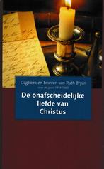 Ruth Bryan - De onafscheidelijke liefde van Christus, Boeken, Godsdienst en Theologie, Gelezen, Ophalen of Verzenden