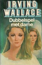 Irving Wallace - Dubbelspel met dame., Ophalen of Verzenden, Gelezen, Amerika