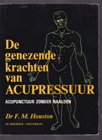 Dr F M  Houston; De genezende kracht van Acupressuur, Ophalen of Verzenden, Zo goed als nieuw, Overige onderwerpen, Achtergrond en Informatie