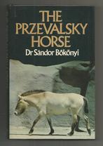 The Przevalsky horse - dr Sandor Bökönyi, Ophalen of Verzenden, Zo goed als nieuw, Paarden of Pony's