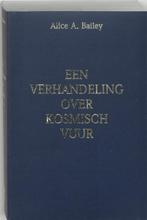 Allice A. BAILEY - een verhandeling over kosmisch vuur NIEUW, Ophalen of Verzenden, Nieuw, Spiritualiteit algemeen