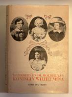 DE BROERS EN DE MOEDER VAN KONINGIN WILHELMINA, Verzamelen, Koninklijk Huis en Royalty, Ophalen of Verzenden, Gebruikt, Nederland
