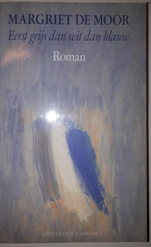 Eerst grijs dan wit dan blauw - Margriet de Moor, Boeken, Romans, Gelezen, Nederland, Ophalen of Verzenden