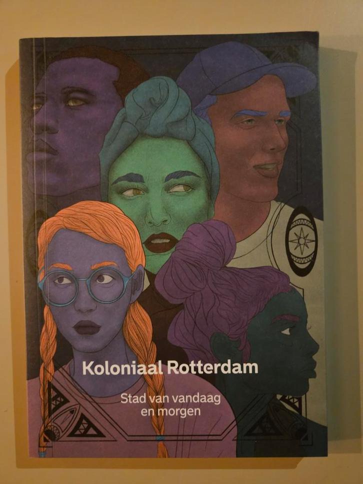 Koloniaal Rotterdam - Stad van vandaag en morgen, Boeken, Geschiedenis | Stad en Regio, Zo goed als nieuw, 20e eeuw of later, Ophalen of Verzenden