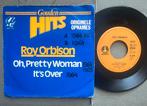 Roy Orbison - Oh Pretty Woman / It’s Over oldies, Cd's en Dvd's, Vinyl Singles, Ophalen of Verzenden, Gebruikt, Pop