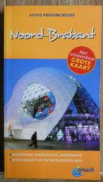 ANWB Provinciegids  Noord-Brabant / Noord Brabant, ANWB, Ophalen of Verzenden, Zo goed als nieuw, Reisgids of -boek