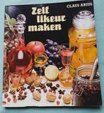 Zelf likeur maken  -  Claus Arius, Boeken, Ophalen of Verzenden, Overige typen