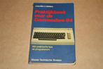 Praktijkboek voor de Commodore 64 - 1985, Boeken, Ophalen of Verzenden, Gelezen