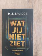M.J. Arlidge - Wat jij niet ziet, Ophalen of Verzenden, Zo goed als nieuw, Nederland, M.J. Arlidge
