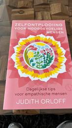 Judith Orloff - Zelfontplooiing voor hooggevoelige mensen, Boeken, Ophalen of Verzenden, Judith Orloff, Zo goed als nieuw