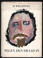 H. Wiegersma ~ Tegen den draad in ~Kunst van wijzen & dwazen, Boeken, Kunst en Cultuur | Beeldend, Verzenden, Gelezen, Schilder- en Tekenkunst