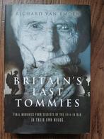 WW1 Britain's last Tommies. R. van Emden, Ophalen of Verzenden, Voor 1940, Zo goed als nieuw