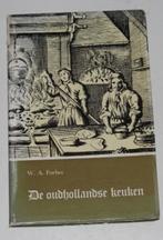 De oudhollandse keuken  W. A. Forbes   133274, Ophalen of Verzenden, Zo goed als nieuw, Nederland en België