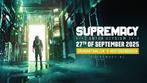 Op zoek naar Supremacy ticket voor €35, Tickets en Kaartjes, Evenementen en Festivals, Eén persoon