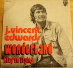 J.Vincent Edwards > Wonderland, Gebruikt, 7 inch, Single, Ophalen of Verzenden