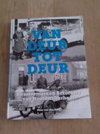 VAN DEUR TOT DEUR, Boeken, Geschiedenis | Stad en Regio, Ophalen of Verzenden, 20e eeuw of later, Zo goed als nieuw