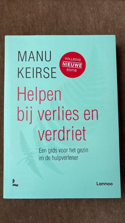 Manu Keirse - Helpen bij verlies en verdriet, Boeken, Psychologie, Zo goed als nieuw, Ophalen of Verzenden