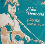 Neil Diamond - Play me (1972), Pop, Ophalen of Verzenden, 7 inch, Zo goed als nieuw