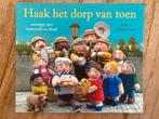 Haak het dorp van toen, Hobby en Vrije tijd, Breien en Haken, Ophalen, Zo goed als nieuw, Haken, Patroon of Boek
