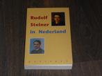 Rudolf Steiner in Nederland, Boeken, Overige typen, Div., Zo goed als nieuw, Spiritualiteit algemeen