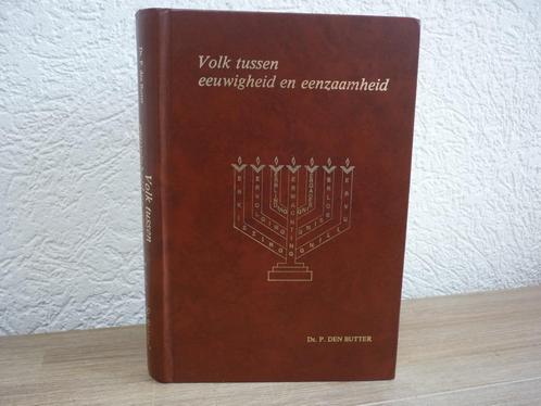 Ds. P. den Butter - Volk tussen eeuwigheid en eenzaamheid, Boeken, Godsdienst en Theologie, Gelezen, Christendom | Protestants