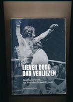 Liever dood dan verliezen - Ben Zwezerijnen - Bokssport, Ophalen of Verzenden, Sport, Gelezen, Boris van der Horst