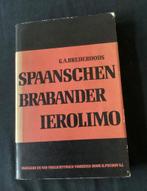 Spaanschen Brabander Ierolimo. G.A. Brederoods, Ophalen of Verzenden, Gelezen