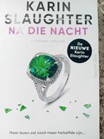 Karin Slaughter-De nacht die alles veranderde, Ophalen of Verzenden, Zo goed als nieuw, Nederland