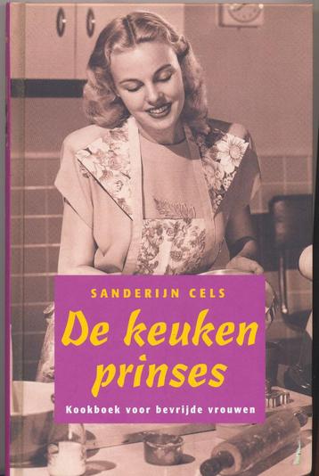 De keukenprinses - kookboek voor bevrijde vrouwen 