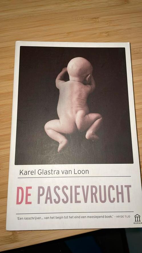 Karel Glastra van Loon - De passievrucht, Boeken, Literatuur, Gelezen, Nederland, Ophalen of Verzenden