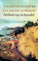 Arthur van Schendel - Een zwerver verliefd / Een zwerver ver, Boeken, Ophalen of Verzenden, Gelezen, Nederland