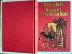 Miljonair tegen Wil en Dank. 9789010019981., Verzenden, Gelezen, Paul d'Ivoi