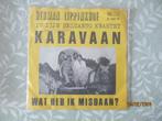 Herman lippinkhof         Karavaan, Cd's en Dvd's, Vinyl Singles, 7 inch, Single, Ophalen of Verzenden, Zo goed als nieuw