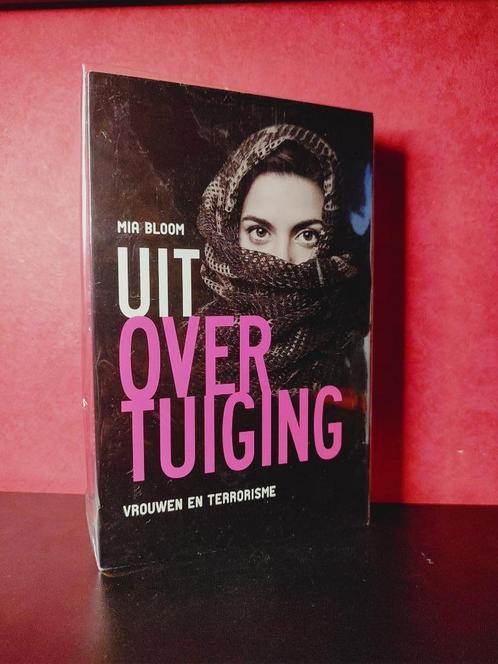 Uit overtuiging, VROUWEN EN TERRORISME - M. Bloom, Boeken, Politiek en Maatschappij, Nieuw, Maatschappij en Samenleving, Nederland