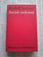 Sociale toekomst - Rudolf Steiner, Boeken, Filosofie, Ophalen of Verzenden, Zo goed als nieuw
