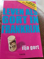 Leven als Gort in Frankrijk - Ilja Gort, Ophalen of Verzenden, Gelezen, Ilja Gort, Nederland