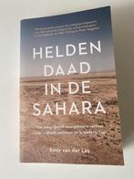 Heldendaad in de Sahara - Eddy van der Ley, Afrika, Ophalen of Verzenden, Zo goed als nieuw, Eddy van der Ley
