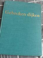 Gebroken Dijken - Watersnoodramp 1953, Ophalen of Verzenden, 20e eeuw of later, Gelezen