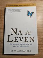 Eben Alexander - Na dit leven, Boeken, Achtergrond en Informatie, Ophalen of Verzenden, Zo goed als nieuw, Eben Alexander